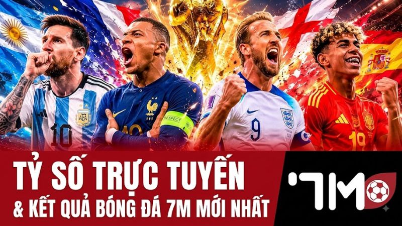 Giao diện trang chủ 7M hiển thị tỷ số bóng đá trực tuyến và tỷ lệ kèo bóng đá cập nhật theo thời gian thực